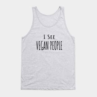 Funny Anti Vegan Meat Lover Design - I see Vegan People-black font Tank Top